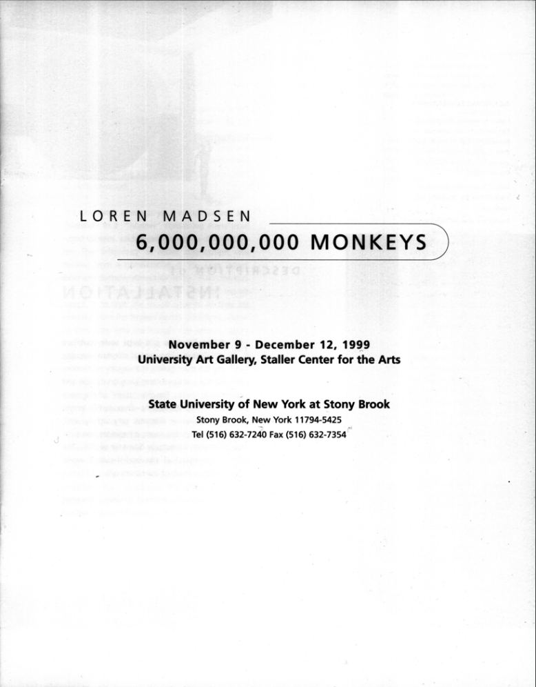 Loren Madsen: 6,000,000,000 Monkeys November 9-December 11, 1999  Exhibition Catalog